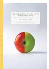 9789811095184-9811095183-Pedagogies for Internationalising Research Education: Intellectual equality, theoretic-linguistic diversity and knowledge chuàngxīn (Education Dialogues with/in the Global South)