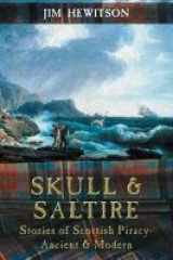 9781845020262-184502026X-Skull And Saltire: Stories of Scottish Piracy