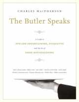 9780449015919-0449015912-The Butler Speaks: A Return to Proper Etiquette, Stylish Entertaining, and the Art of Good Housekeeping