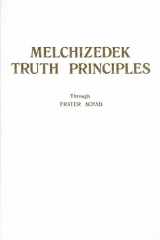9780875161662-0875161669-Melchizedek Truth Principles (Melchizedeck Series)