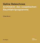 9783869223452-3869223456-Galina Balaschowa: Architektin des sowjetischen Raumfahrtprogramms