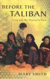 9780954058333-095405833X-Before the Taliban: Living With War, Hoping for Peace
