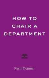 9781421445236-1421445239-How to Chair a Department (Higher Ed Leadership Essentials)
