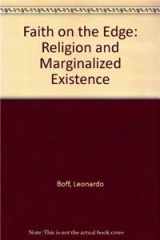 9780883447420-0883447428-Faith on the Edge: Religion and Marginalized Existence