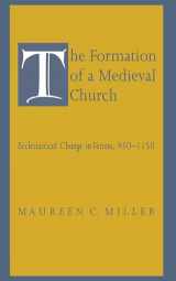 9780801428371-0801428378-The Formation of a Medieval Church: Ecclesiastical Change in Verona, 950–1150