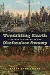 9780820326771-0820326771-Trembling Earth: A Cultural History Of The Okefenokee Swamp