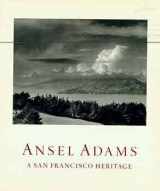 9780884010531-0884010538-Ansel Adams: A San Francisco heritage