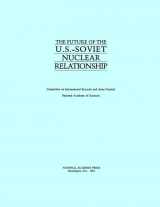 9780309045827-0309045827-The Future of the U.S.-Soviet Nuclear Relationship