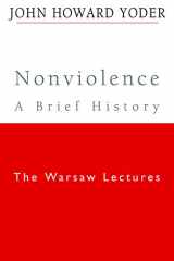 9781602582569-1602582564-Nonviolence - A Brief History: The Warsaw Lectures