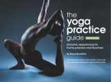 9780983236702-0983236704-The Yoga Practice Guide: Dynamic Sequencing for Home Practice and Teachers - Revised Edition
