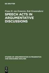 9783110131352-3110131358-Speech Acts in Argumentative Discussions: A Theoretical Model for the Analysis of Discussions Directed towards Solving Conflicts of Opinion (Studies ... in Pragmatics and Discourse Analysis, 1)