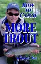 9781881399209-1881399206-How to Catch More Trout