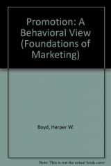 9780137308460-0137308469-Promotion: A Behavioral View (Foundations of Marketing)