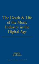 9781780931609-1780931603-The Death and Life of the Music Industry in the Digital Age