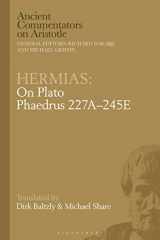 9781350136489-1350136484-Hermias: On Plato Phaedrus 227A–245E (Ancient Commentators on Aristotle)