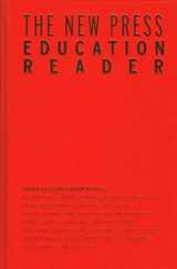 9781595581426-1595581421-The New Press Education Reader: Leading Educators Speak Out