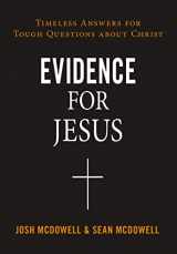 9780310124245-0310124247-Evidence for Jesus: Timeless Answers for Tough Questions about Christ