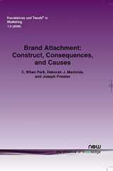 9781601981004-1601981007-Brand Attachment: Construct, Consequences and Causes (Foundations and Trends(r) in Marketing)