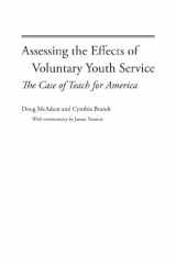 9780807899281-0807899283-Assessing the Effects of Voluntary Youth Service: The Case of Teach for America