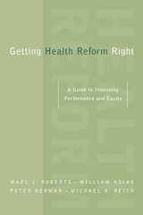 9780195162325-0195162323-Getting Health Reform Right: A Guide to Improving Performance and Equity