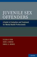 9780195393309-0195393309-Juvenile Sex Offenders: A Guide to Evaluation and Treatment for Mental Health Professionals