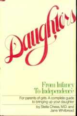 9780385116022-0385116020-Daughters: From Infancy to Independence