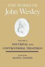 9781426744303-1426744307-The Works of John Wesley Volume 12: Doctrinal and Controversial Treatises I (Works of John Wesley, 12)
