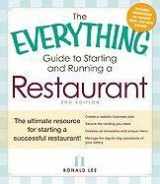 9781440526855-1440526850-The Everything Guide to Starting and Running a Restaurant: The ultimate resource for starting a successful restaurant!