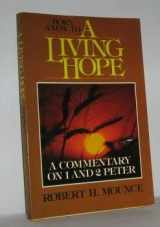 9780802819154-080281915X-A living hope: A commentary on 1 and 2 Peter