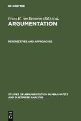 9783110130263-3110130262-Argumentation : Perspectives and Approaches ( PDA Ser., 3A)