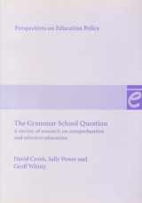 9780854736089-0854736085-The Grammar School Question: A Review of Research on Comprehensive and Selective Education (Perspectives on Educational Policy, 7)