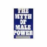9780671793494-0671793497-The Myth of Male Power: Why Men Are the Disposable Sex