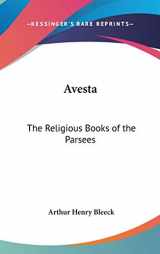 9781432624187-1432624180-Avesta: The Religious Books of the Parsees