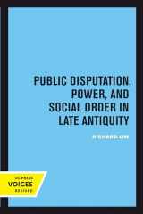 9780520301399-0520301390-Public Disputation, Power, and Social Order in Late Antiquity (Volume 23) (Transformation of the Classical Heritage)