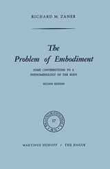 9789401030168-9401030162-The Problem of Embodiment: Some Contributions to a Phenomenology of the Body (Phaenomenologica)