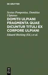 9783112438176-3112438175-Domitii Ulpiani fragmenta quae dicuntur tituli ex corpore Ulpiani (Latin Edition)