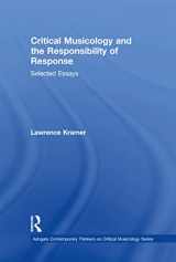 9780754626640-0754626644-Critical Musicology and the Responsibility of Response: Selected Essays (Ashgate Contemporary Thinkers on Critical Musicology Series)