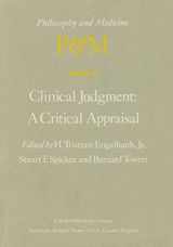 9789027709523-9027709521-Clinical Judgment: A Critical Appraisal: Proceedings of the Fifth Trans-Disciplinary Symposium on Philosophy and Medicine Held at Los Angeles, ... 14–16, 1977 (Philosophy and Medicine, 6)