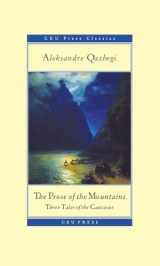 9786155053528-6155053529-The Prose of the Mountains: Three Tales of the Caucasus (CEU Press Classics)