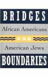 9780807612798-0807612790-Bridges and Boundaries: African Americans and American Jews