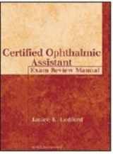 9781556426421-1556426429-Certified Ophthalmic Assistant Exam Review Manual (The Basic Bookshelf for Eyecare Professionals)