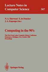 9780387976280-0387976280-Computing in the 90's: The First Great Lakes Computer Science Conference, Kalamazoo Michigan, USA, October 18-20, 1989. Proceedings (Lecture Notes in Computer Science, 507)