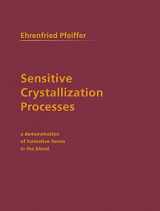 9780910142663-0910142661-Sensitive Crystallization Processes: A Demonstration of Formative Forces in the Blood