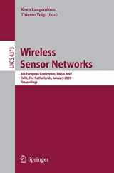 9783540698296-3540698299-Wireless Sensor Networks: 4th European Conference, EWSN 2007, Delft, The Netherlands, January 29-31, 2007, Proceedings (Lecture Notes in Computer Science, 4373)