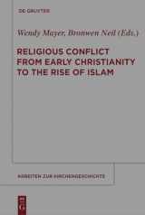 9783110488500-3110488507-Religious Conflict from Early Christianity to the Rise of Islam (Arbeiten zur Kirchengeschichte, 121)