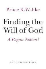 9780802872678-0802872670-Finding the Will of God: A Pagan Notion?