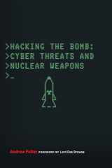 9781626165656-1626165653-Hacking the Bomb: Cyber Threats and Nuclear Weapons