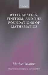 9780199550470-0199550476-Wittgenstein, Finitism, and the Foundations of Mathematics (Oxford Philosophical Monographs)
