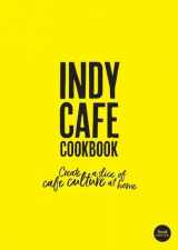 9781999647827-1999647823-Indy Cafe Cookbook