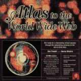 9781562763084-1562763083-Atlas to the World-Wide Web/Book, Cd and Map